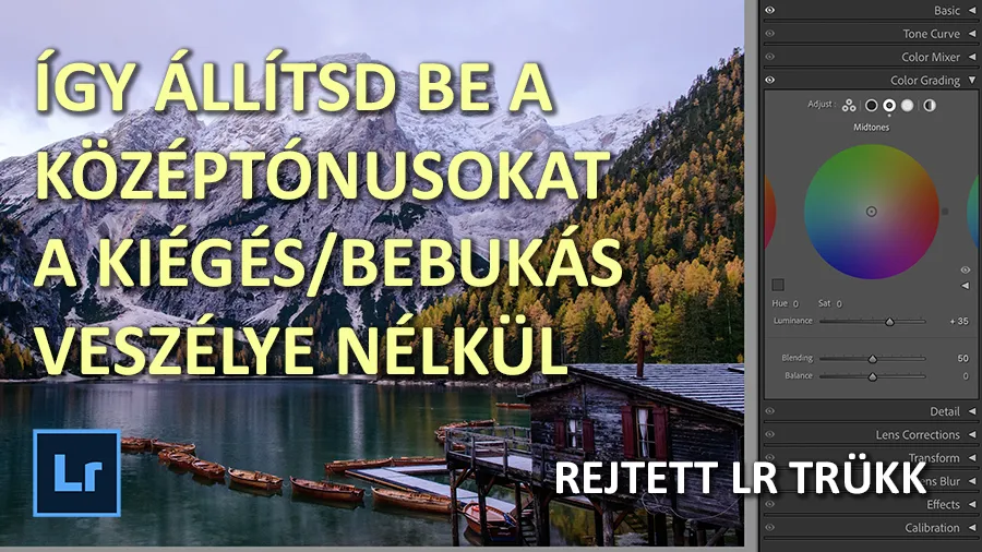 Így állítsd be a középtónusokat a kiégés/bebukás veszélye nélkül