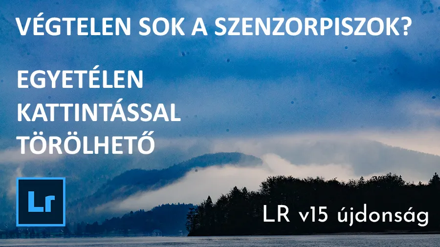 Végtelen sok szenzorpiszok eltávolítása egyetlen kattintással